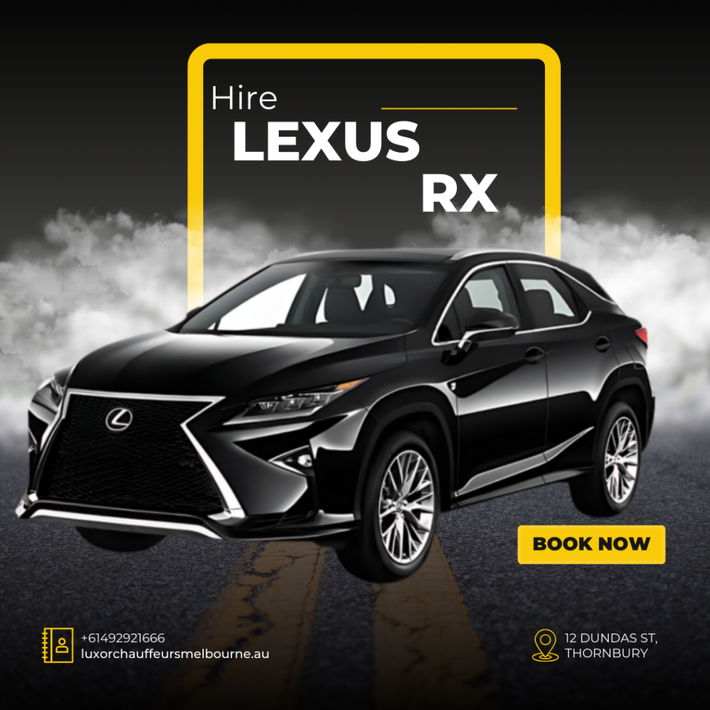 Book Lexus RX in Melbourne With Driver​